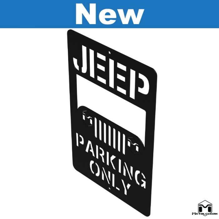 Jeep Parking Only Sign - As Used at Metalcloak World HQ